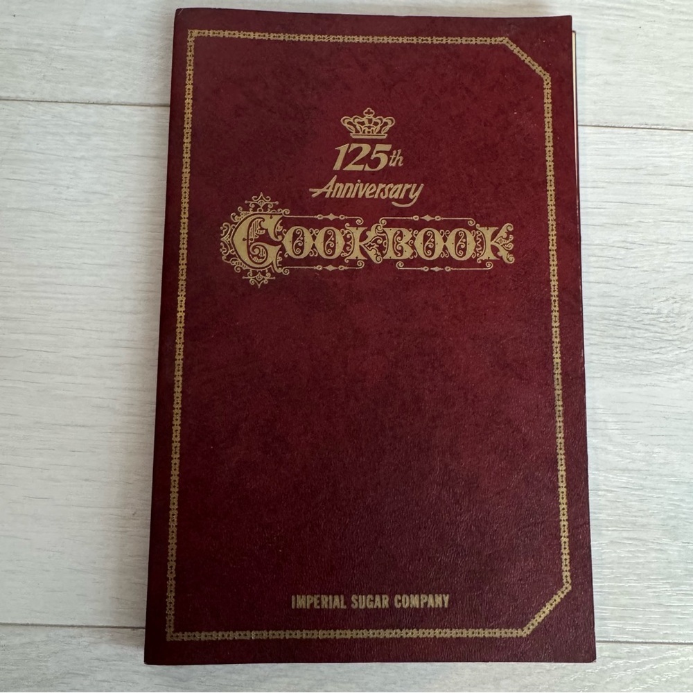 125th Anniversary Imperial Sugar Company Cook Book 1968